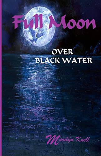 Full Moon over Black Water