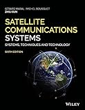  Satellite Communications Systems: Systems, Techniques and Technology