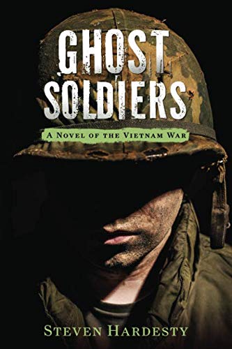 Ghost Soldiers: A Novel of the Vietnam War