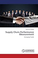 Supply Chain Performance Measurement: Emerging Trends 3659776033 Book Cover