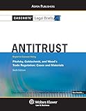 Antitrust: Keyed to Pitofsky, Goldschmid & Wood's Trade Regulation