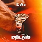  DÉLAIS [Explicit]