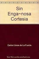 Sin Enga~nosa Cortesia 9584205897 Book Cover