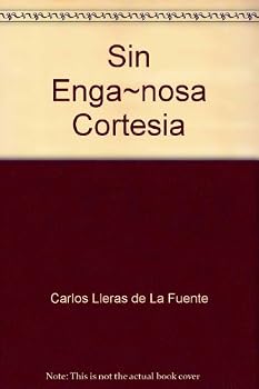 Sin Enga~nosa Cortesia