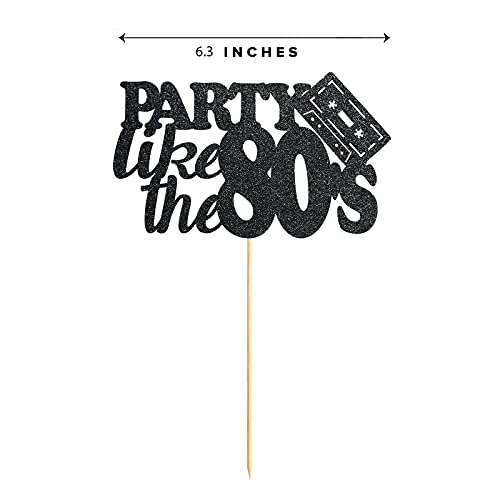 80S Cake Topper, Black Glitter Party Like The 80S 1980S Birthday Party Decoration #TOP2