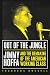 Out Of The Jungle: Jimmy Hoffa And The Remaking Of (Labor In Crisis)
