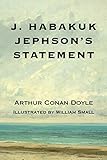  J. Habakuk Jephson’s Statement [illustrated]