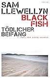 sam llewellyn  Black Fish – Tödlicher Beifang: Thriller