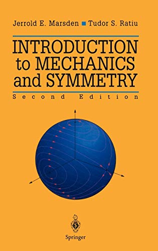 Introduction to Mechanics and Symmetry: A Basic Exposition of Classical Mechanical Systems (Texts in Applied Mathematics, 17)