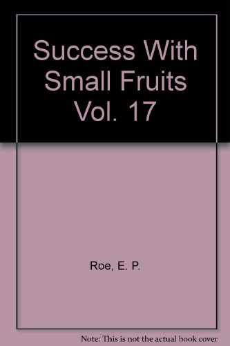 Success With Small Fruits Vol. 17 B000HUEULS Book Cover