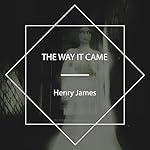 Cover of The Way It Came