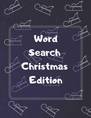 Word Search Christmas Edition: 75 Puzzle Pages With Word Search for Children and Adults! Large Print, Funny Gift For Everyone (75 Pages, 8.5 x 11)