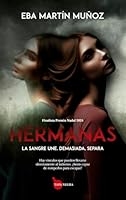 Hermanas: La sangre une. Demasiada, separa (Spanish Edition) 8410522586 Book Cover