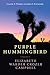 Purple Hummingbird: A Biography of Elizabeth Warder Crozer Campbell