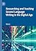 Researching and Teaching Second Language Writing in the Digital Age