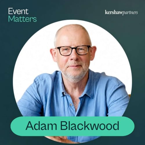Every Event Is a Piece of Theatre with Adam Blackwood