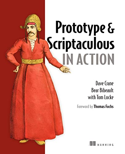 Prototype and Scriptaculous in Action [Ajax]