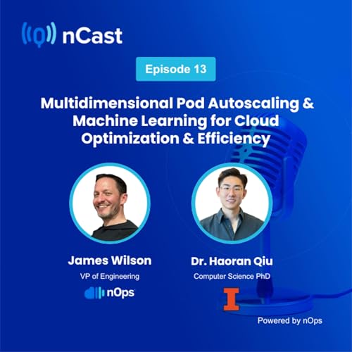 #13: Multidimensional Pod Autoscaling & Machine Learning for Cloud Optimization Podcast Por  arte de portada
