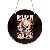 Don't Fear Me for Who I Am Fear Me for What door signs round for home