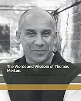 The Words and Wisdom of Thomas Merton. 1083009435 Book Cover