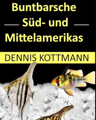 Buntbarsche Süd- und Mittelamerikas von A - Z: Extra / Addon:...