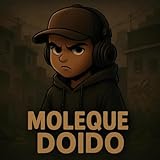  Moleque Doido