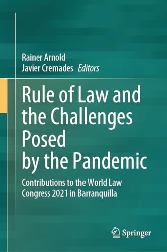 Rule of Law and the Challenges Posed by the Pandemic: Contributions to the World Law Congress 2021 in Barranquilla