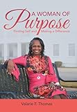 A Woman of Purpose: Finding Self and Making a Difference