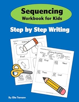 Sequencing Workbook for Kids: Step by Step Writing