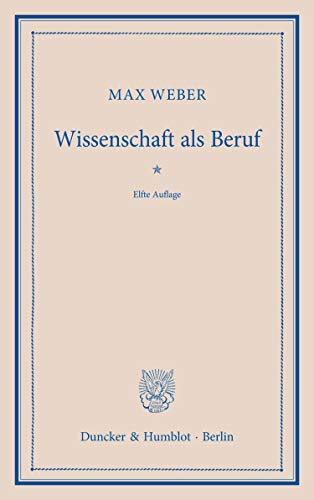 Wissenschaft als Beruf. (German Edition)