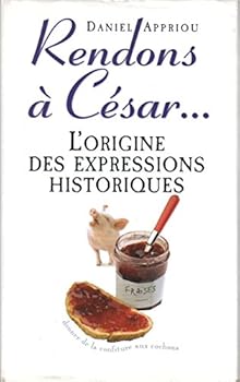 Hardcover Rendons à César : Petit dictionnaire des expressions historiques [French] Book