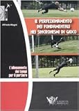 L'allenamento Dei Tempi Per Il Portiere. Il Perfezionamento Dei Fondamentali Nei Sincronismi Di Gioco. Dvd. Con Libro - 2