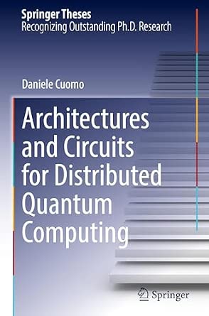 Architectures and Circuits for Distributed Quantum Computing 2024th Edition-Wow! eBook