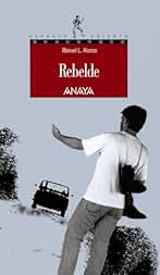 Rebelde (LITERATURA JUVENIL - Espacio Abierto)