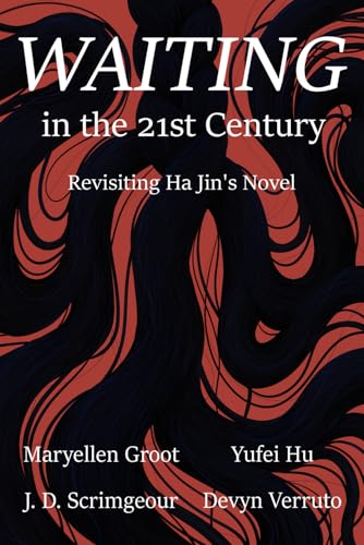 Waiting in the 21st Century: Revisiting Ha Jin's Novel