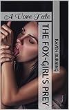  The Fox-Girl\'s Prey: A Vore Tale (English Edition)