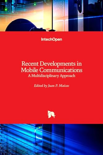 Recent Developments in Mobile Communications - A Multidisciplinary Approach