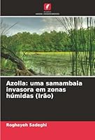 Azolla: uma samambaia invasora em zonas húmidas (Irão) (Portuguese Edition) 6200754993 Book Cover