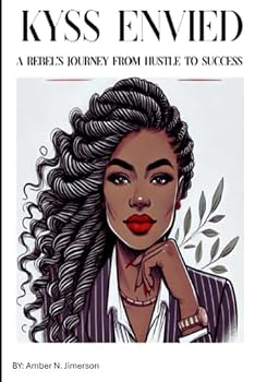 Paperback Kyss Envied: A Rebel's Journey from Hustle to Success Book