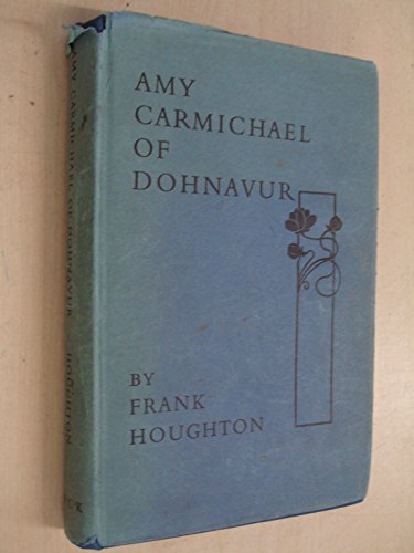 Amy Carmichael of Dohnavur (Dohnavur Books) 0281003823 Book Cover