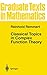 Classical Topics in Complex Function Theory (Graduate Texts in Mathematics (172))