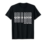 God Is Good All The Time Christian Worship Preachers Gift T-Shirt Fantastic present for Christ fans, Worship and also Preachers or for that unique individual in your life.