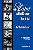 managold  Love Is the Reason for It All: The Shirley Booth Story