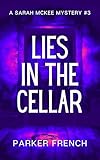 Lies in the Cellar: Murder in Wine Country (A Sarah McKee Mystery Book 3)