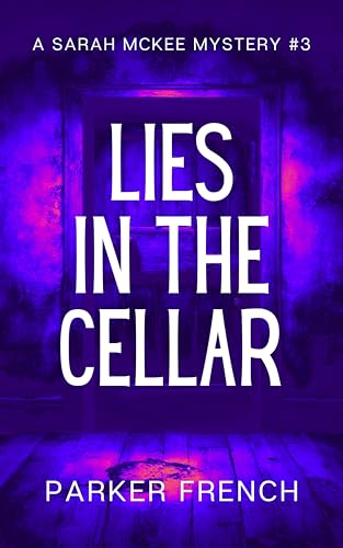 Lies in the Cellar: Murder in Wine Country (A Sarah McKee Mystery Book 3)