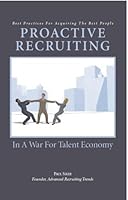 Proactive Recruiting In A War For Talent Economy 0978867408 Book Cover
