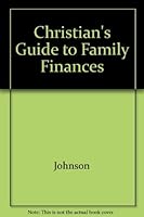 A Christian's Guide to Family Finances 0882072986 Book Cover