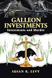 Galleon Investments: Investments and Murder