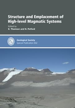 Hardcover Structure and Emplacement of High-Level Magmatic Systems - Special Publication no 302 (Geological Society) Book