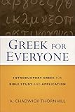 Greek for Everyone: Introductory Greek for Bible Study and Application